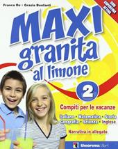 Maxi granita al limone. Con Avventure d'estate. Per la 2ª classe elementare