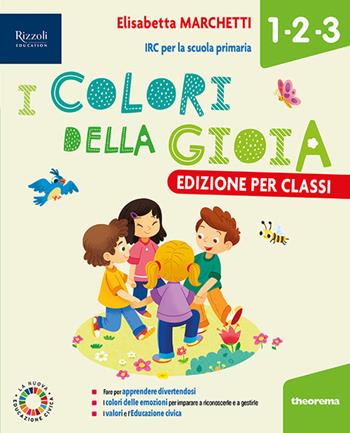 I colori della gioia. Con Quaderno, HUB kids, HUB kit. Per la 4ª e 5ª classe della Scuola primaria. Con e-book. Con espansione online - Elisabetta Marchetti - Libro Theorema Libri 2024 | Libraccio.it