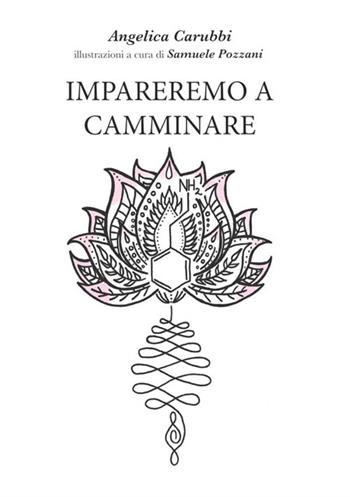 Impareremo a camminare  - Libro StreetLib 2017 | Libraccio.it