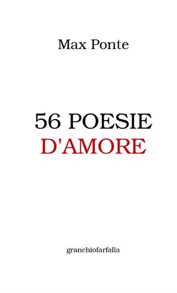 56 poesie d'amore - Max Ponte - Libro StreetLib 2017 | Libraccio.it