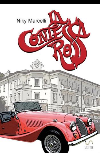 La contessa rossa - Niky Marcelli - Libro StreetLib 2018 | Libraccio.it