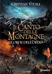 Le orde dell'oblio. Il canto delle montagne