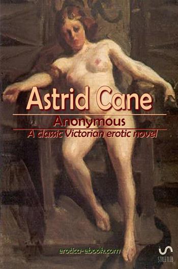 Astrid Cane - Anonymous - Libro StreetLib 2017 | Libraccio.it