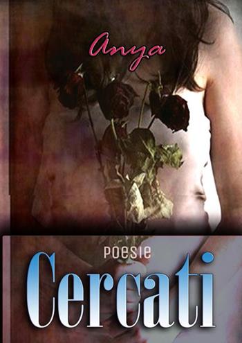 Cercati - Anya - Libro StreetLib 2017 | Libraccio.it
