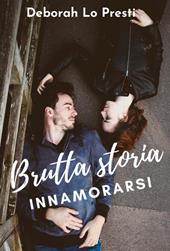 Brutta storia innamorarsi