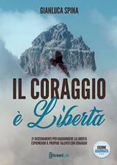 Il coraggio è libertà