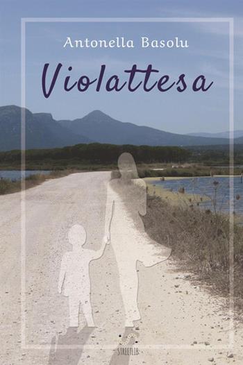 Violattesa - Antonella Basolu - Libro StreetLib 2017 | Libraccio.it