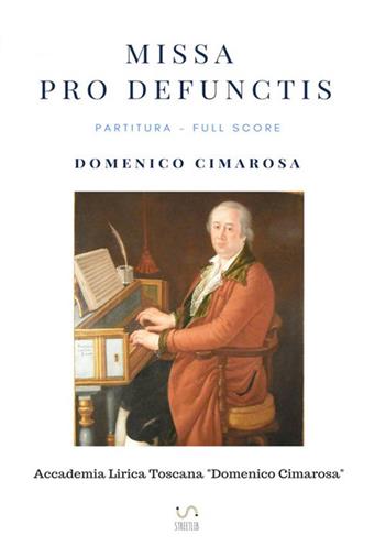 Missa pro defunctis. Partitura. Full score. Ediz. critica - Domenico Cimarosa - Libro StreetLib 2017 | Libraccio.it