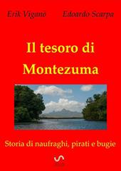 Il tesoro di Montezuma. Storia di naufraghi, pirati e bugie