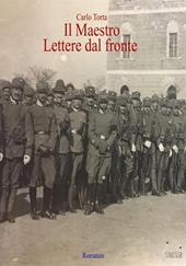 Il maestro. Lettere dal fronte