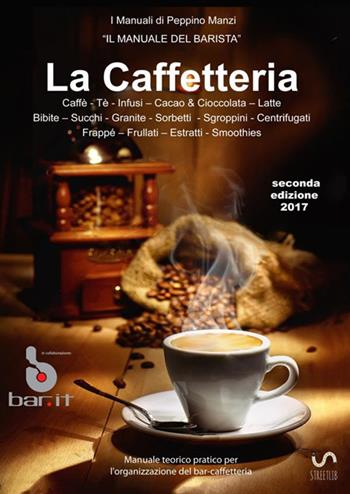 La caffetteria - Peppino Manzi - Libro StreetLib 2017 | Libraccio.it