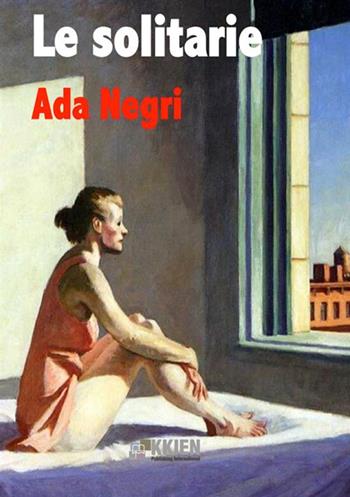 Le solitarie - Ada Negri - Libro StreetLib 2017 | Libraccio.it