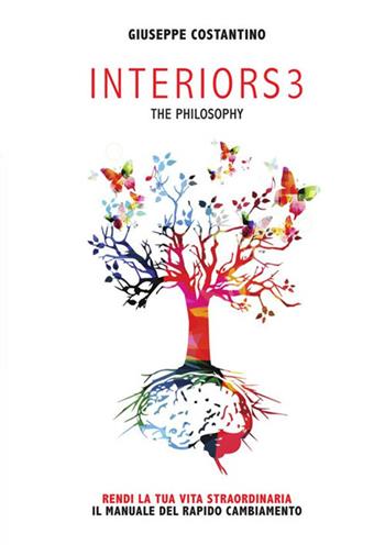 Interiors3. The philosophy. Il manuale del rapido cambiamento - Giuseppe Costantino - Libro StreetLib 2017 | Libraccio.it