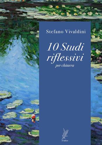 10 studi riflessivi - Stefano Vivaldini - Libro StreetLib 2017 | Libraccio.it