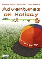 Adventures on holiday. Con CD. Per la Scuola elementare. Vol. 2
