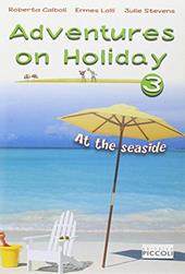 Adventures on holiday. Con CD. Vol. 3