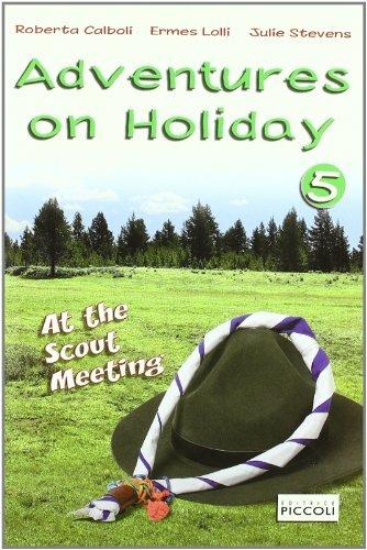 Adventures on holiday. Con CD. Vol. 5 - R. Calboli, E. Lolli, J. Stevens - Libro Piccoli 2006 | Libraccio.it
