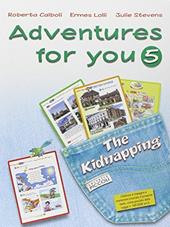 Adventures for you. Corso di inglese. Per la 5ª classe elementare. Con espansione online