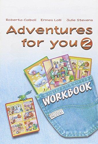 Adventures for you. Workbook. Vol. 2 - R. Calboli, E. Lolli, J. Stevens - Libro Piccoli 2006 | Libraccio.it