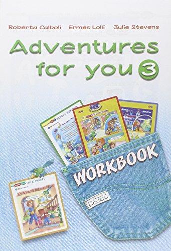 Adventures for you. Workbook. Vol. 3 - R. Calboli, E. Lolli, J. Stevens - Libro Piccoli 2006 | Libraccio.it