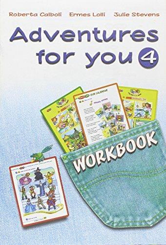 Adventures for you. Workbook. Per la 4ª classe elementare - R. Calboli, E. Lolli, J. Stevens - Libro Piccoli 2008 | Libraccio.it