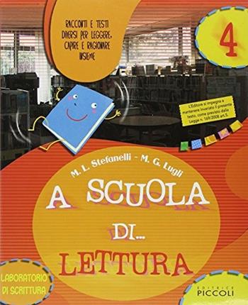 A scuola di parole. Per la 4ª classe elementare. Con espansione online - M. L. Stefanelli, M. G. Lugli - Libro Piccoli 2008 | Libraccio.it