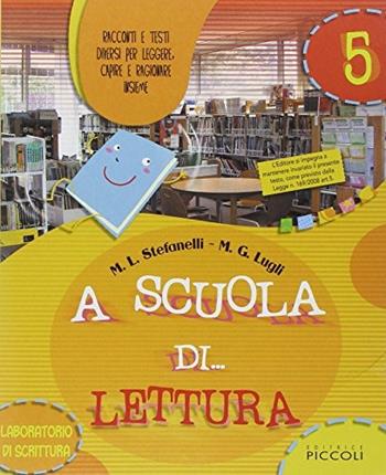 A scuola di parole. Per la 5ª classe elementare. - M. L. Stefanelli, M. G. Lugli - Libro Piccoli 2008 | Libraccio.it