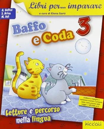 Libri per... imparare. Baffo e coda. Sussidiario. Per la 3ª classe elementare. Con espansione online  - Libro Piccoli 2009 | Libraccio.it