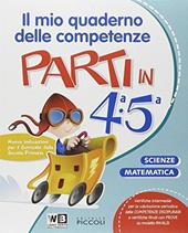 Parti in... Sussidiario delle discipline. Area matematico-scientifica. Per la 4ª classe elementare. Con e-book. Con espansione online