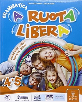 A ruota libera. Libro dei linguaggi. Per la 4ª classe elementare. Con e-book. Con espansione online  - Libro Piccoli 2015 | Libraccio.it