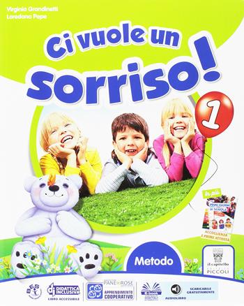 Ci vuole un sorriso! Sussidiario. Con e-book. Con espansione online. Vol. 1 - Virginia Grandinetti, Loredana Pepe, Mario Mattiassich - Libro Piccoli 2016 | Libraccio.it