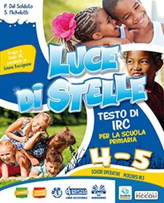 Luce di stelle. Per la 4ª e 5ª classe della Scuola elementare. Con ebook. Con espansione online - P Delsoldato, P Michelotti - Libro Piccoli 2018 | Libraccio.it