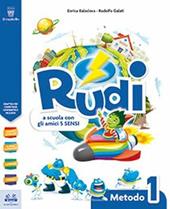 Rudi. A scuola con gli amici 5 sensi. Con ebook. Con espansione online. Vol. 1