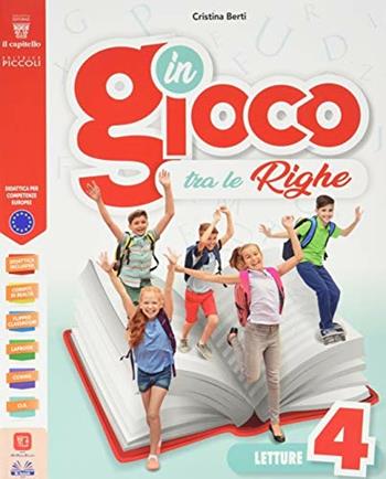 In gioco tra le righe. Per la 4ª classe elementare. Con e-book. Con espansione online - Cristina Berti - Libro Piccoli 2019 | Libraccio.it