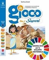 In gioco tra i saperi. Storia e geografia. Per la 5ª classe elementare. Con e-book. Con espansione online