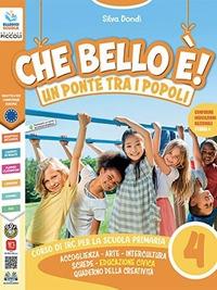 Che bello è! Un ponte tra i popoli. Con e-book. Con espansione online. Vol. 4-5 - Silva Dondi - Libro Piccoli 2021 | Libraccio.it