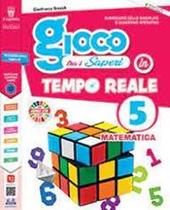 Gioco tra i saperi in tempo reale. Colibrì. Matematica e scienze. Per la 5ª classe elementare. Con e-book. Con espansione online