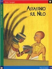 Assassinio sul Nilo - Alain Surget - Libro Piccoli 2003, La biblioteca della volpe | Libraccio.it