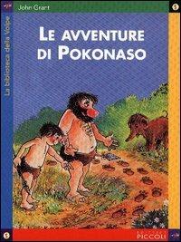 Le avventure di Pokonaso - John Grant - Libro Piccoli 2003, La biblioteca della volpe | Libraccio.it