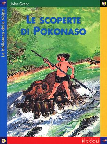 Le scoperte di Pokonaso - John Grant - Libro Piccoli 2004 | Libraccio.it