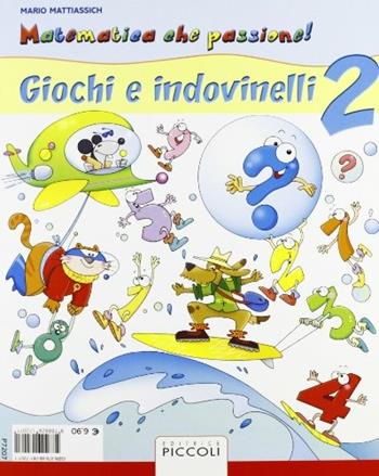 Matematica che passione. Vol. 2 - L. Bruscaglioni, F. Ferri, Mario Mattiassich - Libro Piccoli 2000 | Libraccio.it