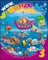 Www.vacanze.blu. Con Narrativa. Per la 3ª classe elementare