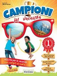 Campioni in vacanza. Per la Scuola elementare. Vol. 1 - Maria Corno - Libro Piccoli 2017 | Libraccio.it