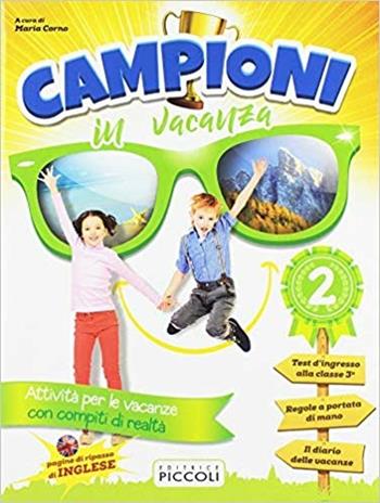 Campioni in vacanza. Per la Scuola elementare. Vol. 2 - Maria Corno - Libro Piccoli 2017 | Libraccio.it