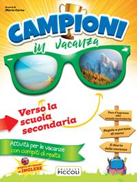 Campioni in vacanza. Vol. 5 - Maria Corno - Libro Piccoli 2017 | Libraccio.it