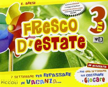 Fresco d'estate. Italiano. 7 settimane per ripassare in vacanza. Per la 4ª classe elementare  - Libro Piccoli 2012 | Libraccio.it