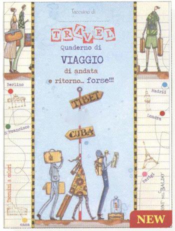 Quaderno di viaggio andata e ritorno... forse!!!  - Libro Edizioni del Baldo 2017 | Libraccio.it