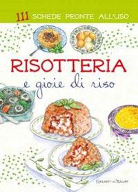 Risotteria e gioie di riso. 111 schede pronte all'uso. Ediz. a spirale  - Libro Edizioni del Baldo 2017 | Libraccio.it