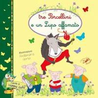 Tre porcellini e un lupo affamato  - Libro Edizioni del Baldo 2017, Favole di nonno gufo | Libraccio.it