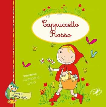 Cappuccetto Rosso. Ediz. illustrata - Alessandra Goria - Libro Edizioni del Baldo 2018, Favole di nonno gufo | Libraccio.it